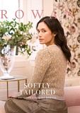 Купить недорого   Брошюра Rowan "Softly Tailored" /Мягко скроенный/, ZB367 в интернет магазине Фэмили хобби